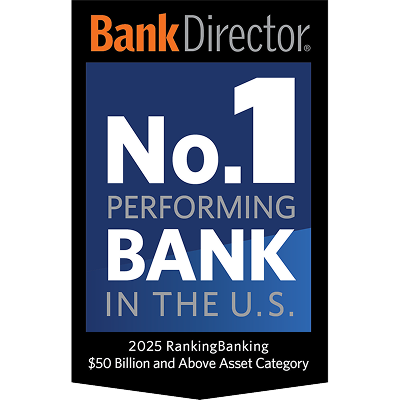 Bank Director: #1 Performing Bank in the U.S., 2024 RankBanking $50 Billion and above asset category.