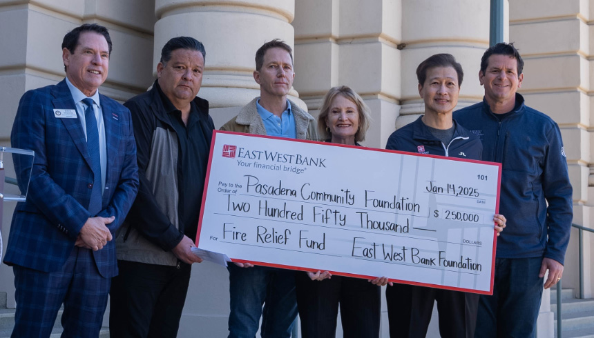 East West Bank Foundation’s $250,000 Grant Boosts Pasadena Community Foundation’s Eaton Fire Relief and Recovery Fund